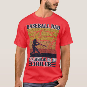 Baseball Dad Like A Regular Dad But Cooler T-Shirt
