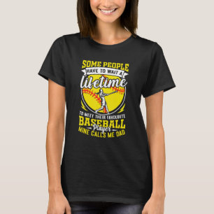 Baseball dad my favorite player calls me dad girls T-Shirt