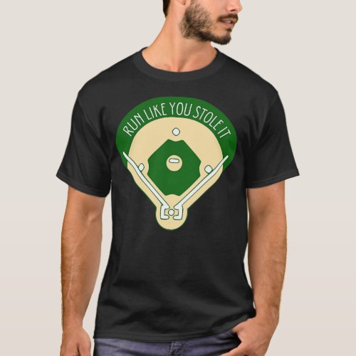 Baseball Diamond Run Like You Stole It T_Shirt
