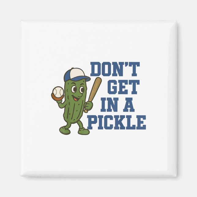 Baseball Dont Get In A Pickle Funny Baseball Retro Magnet (Front)