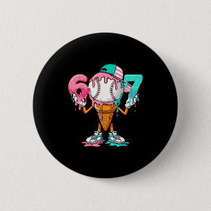Baseball Drip Number 67 Player Or 67th Birthday Button