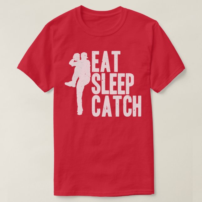 Baseball Eat Sleep Catch T-Shirt (Design Front)
