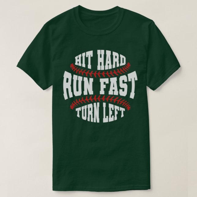 Baseball Fan Funny Baseballer Hit Hard Run Fast  T-Shirt (Design Front)