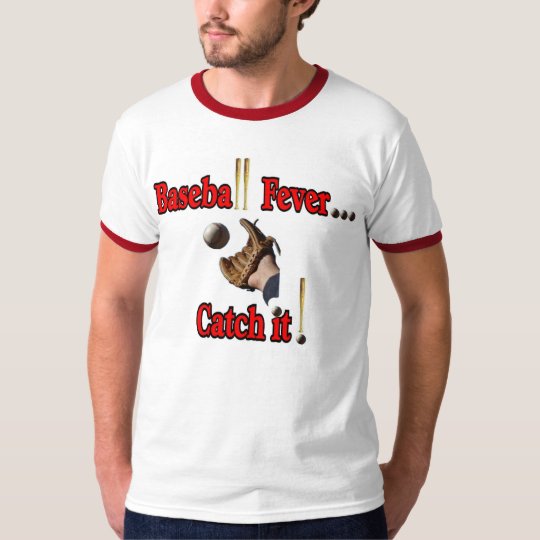 catch the fever shirt