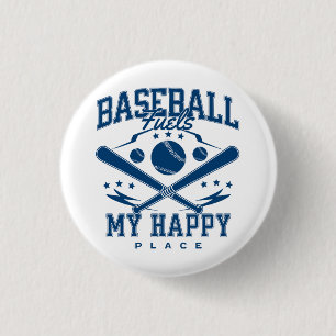 Baseball Fuels My Happy Place Button