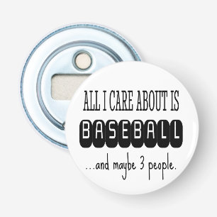 Baseball Funny Sarcastic Trendy Bottle Opener