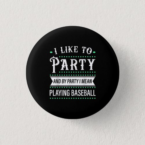 Baseball Gift For Baseball Team Player Funny Button