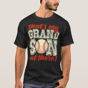 baseball grandma that's my grandson out there foo T-Shirt