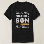 Baseball Grandma That&#39;s My Grandson Out There T-Shirt