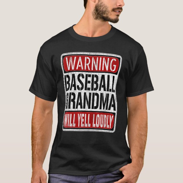 Baseball Grandma Warning Sign  Fun Baseball Player T-Shirt (Front)