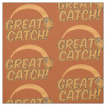 Baseball GREAT CATCH! custom fabric