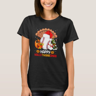 Baseball Halloween Merry Christmas Happy Hallothan T-Shirt