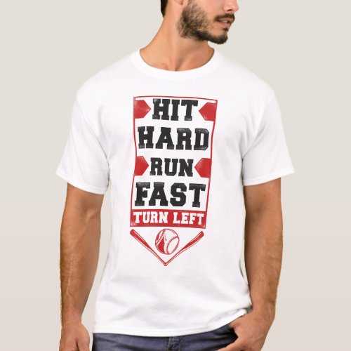 Baseball Hit Hard Run Fast Turn Left Vintage T_Shirt