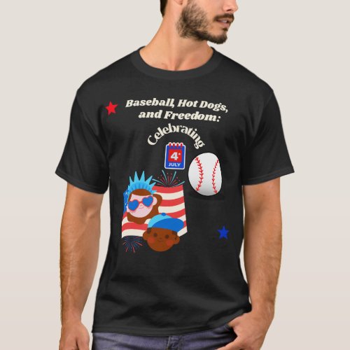 Baseball Hot Dogs and Freedom Celebrating July  T_Shirt