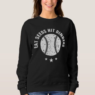 Baseball Humor Eat Seeds Hit Dingers Distressed Sweatshirt