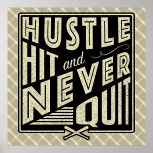 Baseball Hustle, Hit And Never Quit Print