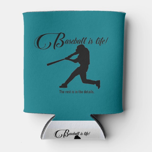 baseball is life can koosie cooler (Front)