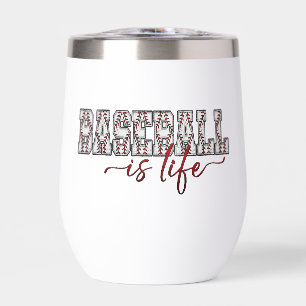 Baseball Is Life Thermal Wine Tumbler
