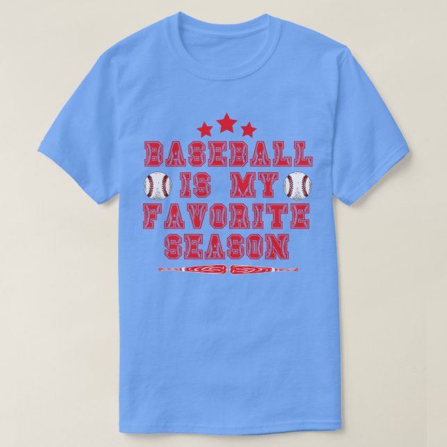 Baseball Is My Favorite Season 12 T-Shirt (Design Front)