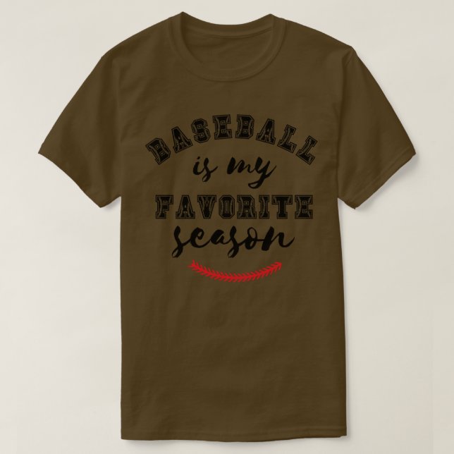Baseball Is My Favorite Season 5 T-Shirt (Design Front)