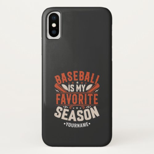 Baseball is my Favorite Season iPhone X Case