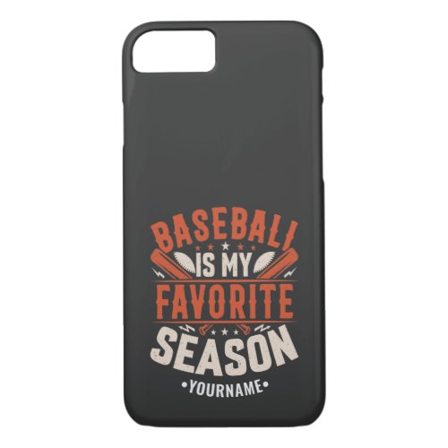 Baseball is my Favorite Season iPhone 87 Case