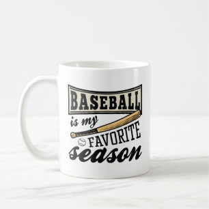 Baseball Is My Favorite Season Coffee Mug