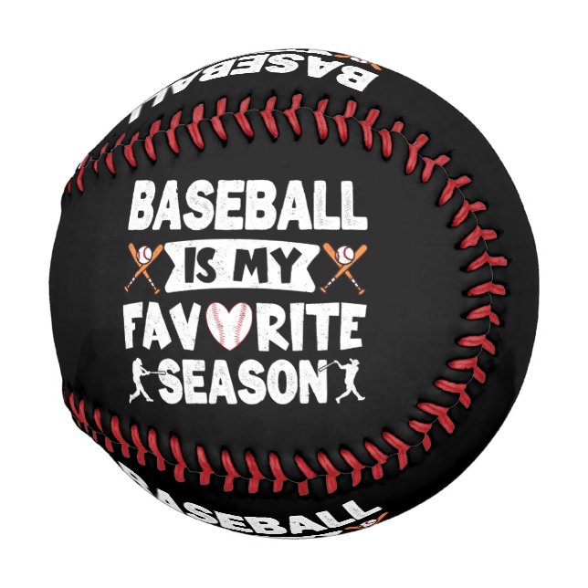 Baseball Is My Favorite Season, Funny Baseball   (Front Right)
