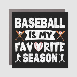 Baseball Is My Favorite Season, Funny Baseball   Car Magnet
