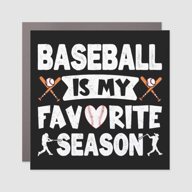 Baseball Is My Favorite Season, Funny Baseball   Car Magnet (Front)
