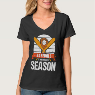 Baseball Is My Favorite Season Game Bat For Men Ki T-Shirt
