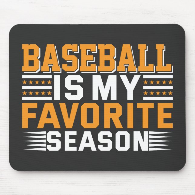 Baseball Is My Favorite Season Mouse Pad (Front)