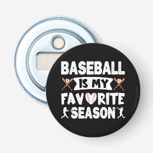 Baseball Is My Favorite Season Vintage Trendy Cool Bottle Opener