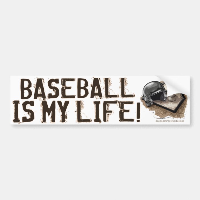 Baseball Is My Life Bumpersticker Bumper Stickers