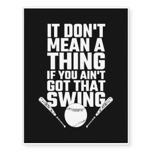 Baseball - It Don't Mean A Thing If You Ain't Go Temporary Tattoos