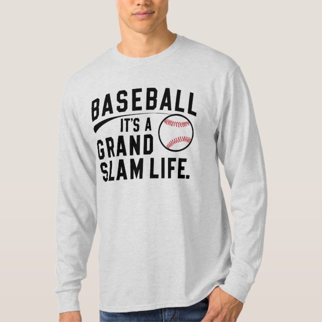 Baseball it's grand slam life T-Shirt (Front)