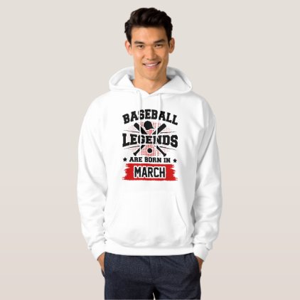 baseball legends are born in march hoodie