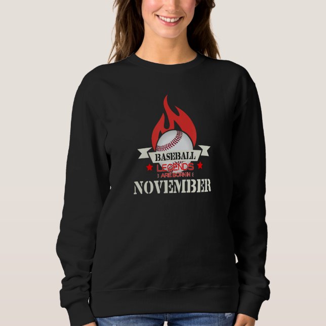 Baseball Legends Are Born In November Sweatshirt (Front)