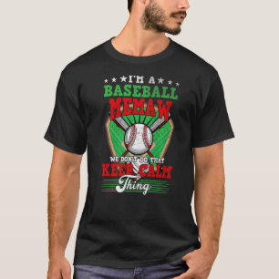 Baseball Memaw Don't Do That Keep Calm Thing T-Shirt