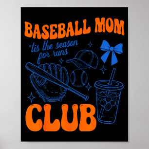 Baseball mom club tis the season for runs funny poster