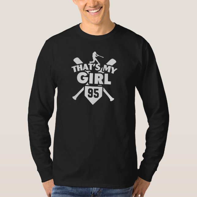 Baseball Mom Dad That s My Girl 95 Softball Number T-Shirt (Front)