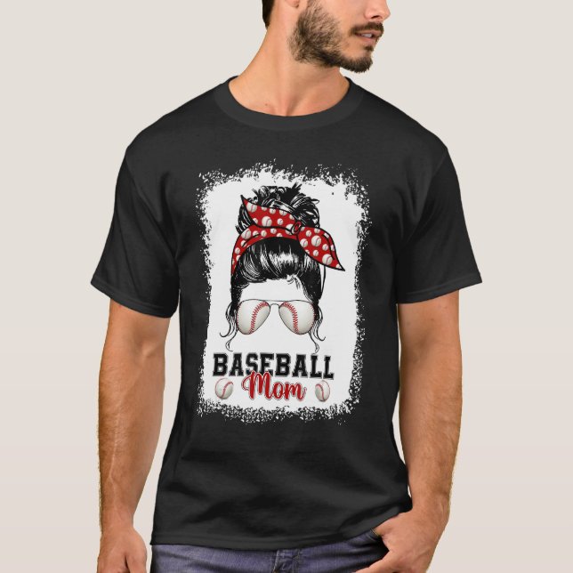 Baseball Mom  For Women Messy Bun Bleached Mother' T-Shirt (Front)