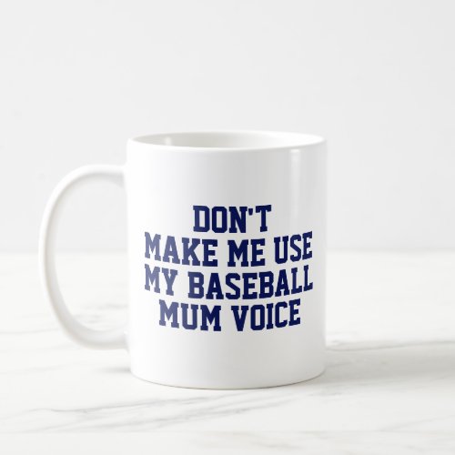 Baseball mom Gift Mug  Funny Quote Slogan Coach