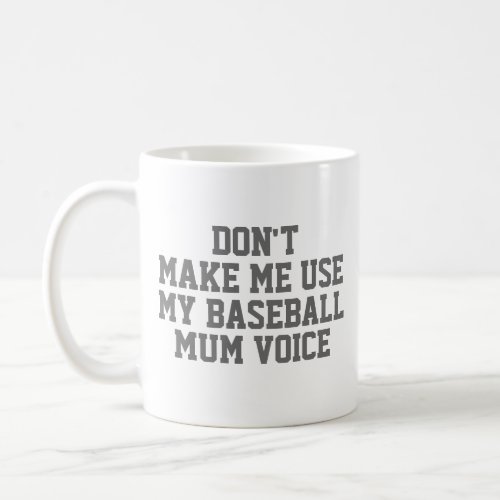 Baseball mom Gift Mug  Funny Quote Slogan Coach