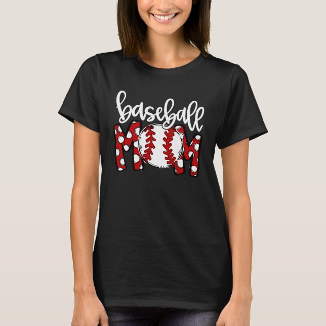 Baseball Mom Happy Mother s Day Best Mom Ever  Mam T-Shirt (Front)