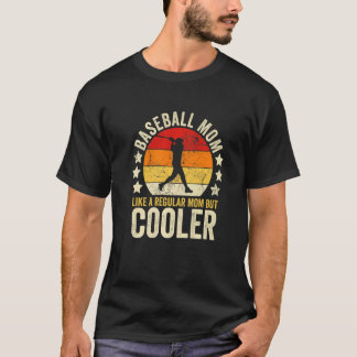 Baseball Mom Like A Regular Mom But Cooler Mother' T-Shirt
