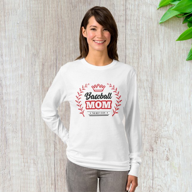 Baseball Mom Shirt The Best Ever Crown  (Creator Uploaded)