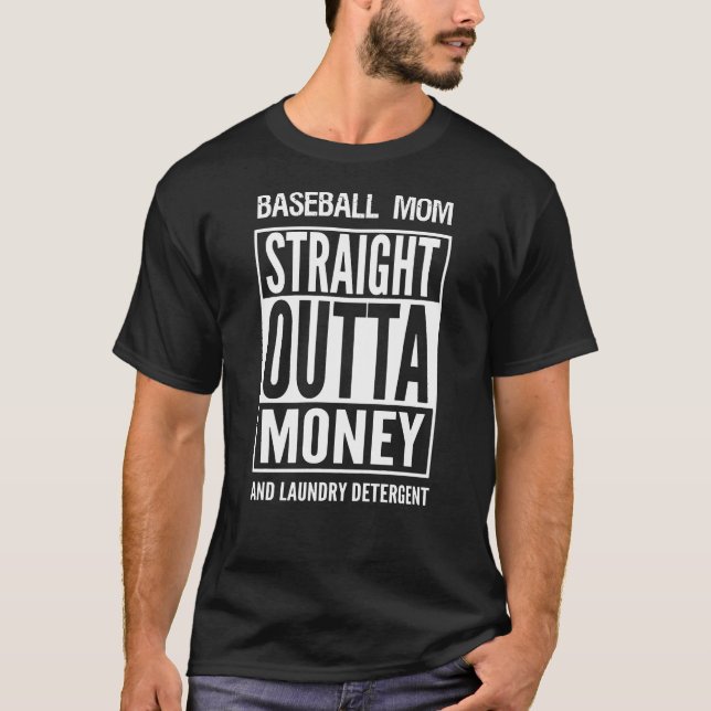 Baseball Mom Straight Outta Money And Laundry Dete T-Shirt (Front)