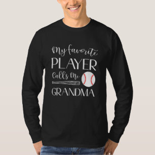 Baseball My Favorite Player Calls Me Grandma T-Shirt