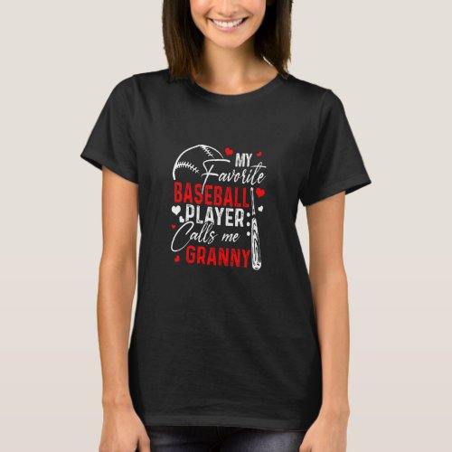 Baseball My Favorite Player Calls Me Granny Heart  T_Shirt